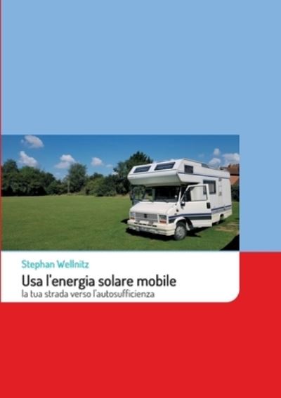 Cover for Stephan Wellnitz · Usa l'energia solare mobile (Paperback Book) (2021)