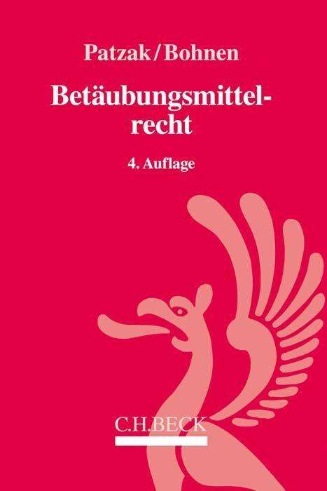 Betäubungsmittelrecht - Patzak - Książki -  - 9783406731921 - 