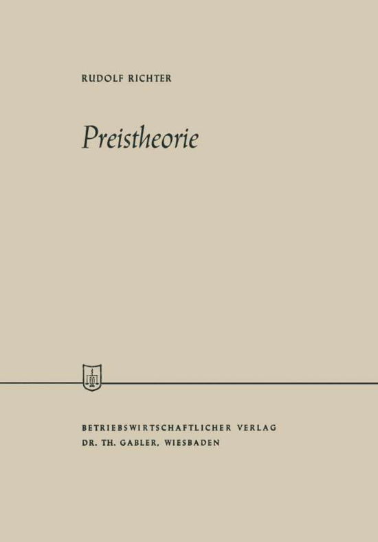 Cover for Rudolf Richter · Preistheorie - Die Wirtschaftswissenschaften (Pocketbok) [Softcover Reprint of the Original 1st 1970 edition] (1970)