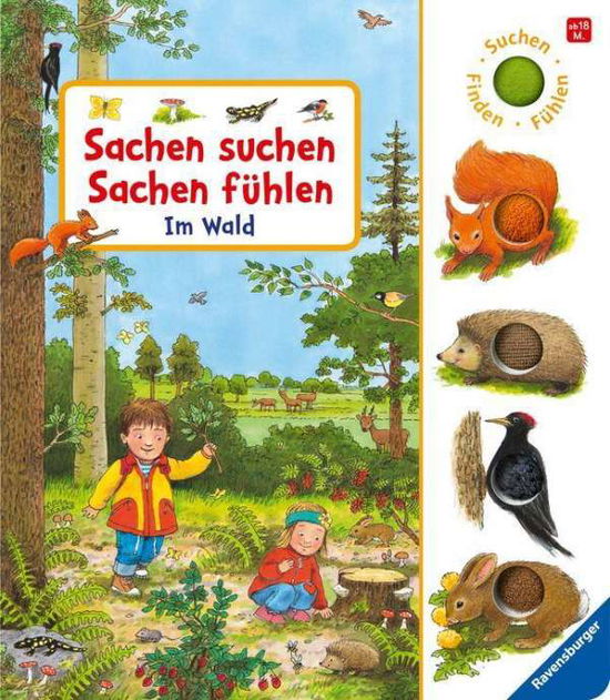 Sachen suchen, Sachen fühlen: Im Wald - Frauke Nahrgang - Koopwaar - Ravensburger Verlag GmbH - 9783473438921 - 