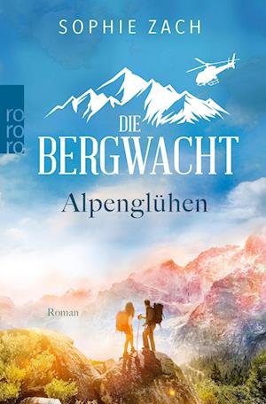 Cover for Sophie Zach · Die Bergwacht - Alpengluhen (Paperback Book) (2023)
