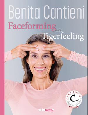 Cover for Benita Cantieni · Faceforming mit Tigerfeeling für sie und ihn (Book) (2025)