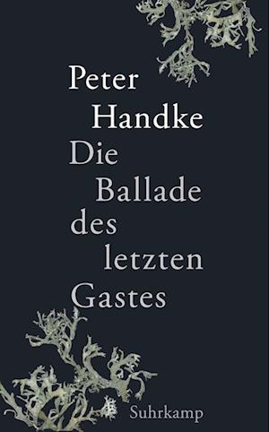 Cover for Peter Handke · Die Ballade des letzten Gastes (Book) (2025)
