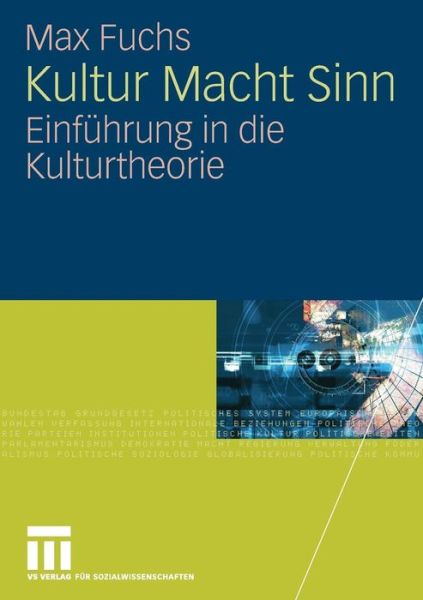 Cover for Max Fuchs · Kultur Macht Sinn: Einfuhrung in Die Kulturtheorie (Paperback Book) [2008 edition] (2008)