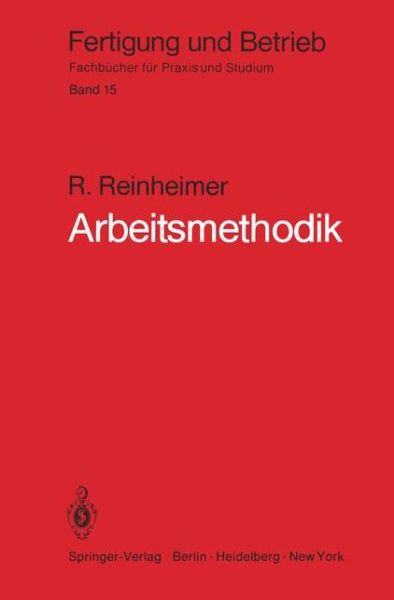 Cover for R. Reinheimer · Arbeitsmethodik - Fertigung und Betrieb (Paperback Book) [German edition] (1982)