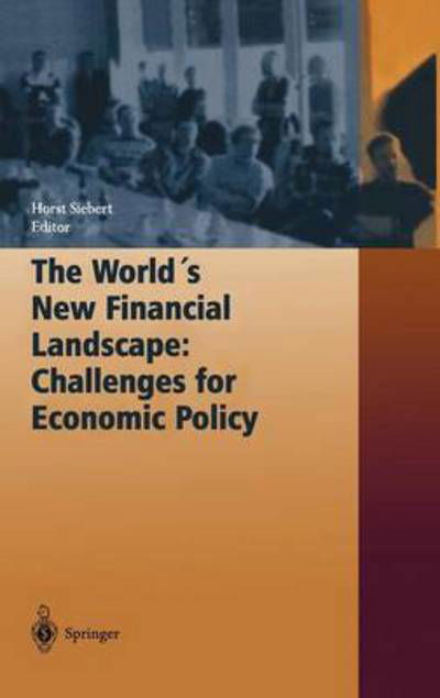 Cover for H Siebert · The World's New Financial Landscape: Challenges for Economic Policy (Gebundenes Buch) [2001 edition] (2001)