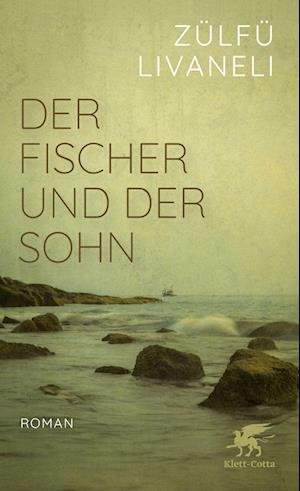 Cover for Zülfü Livaneli · Der Fischer und der Sohn (Buch) (2023)