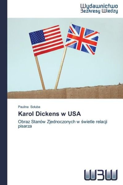 Cover for So Uba Paulina · Karol Dickens W USA (Taschenbuch) [Polish edition] (2014)