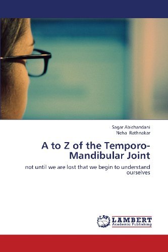 Cover for Neha Rathnakar · A to Z of the Temporo-mandibular Joint: Not Until We Are Lost That We Begin to Understand Ourselves (Paperback Bog) (2013)
