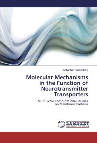 Cover for Sebastian Stolzenberg · Molecular Mechanisms in the Function of Neurotransmitter Transporters: Multi-scale Computational Studies  on Membrane Proteins (Paperback Bog) (2014)