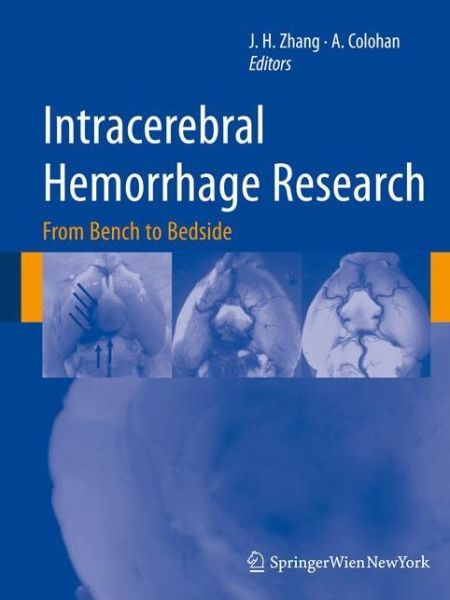 Cover for John H Zhang · Intracerebral Hemorrhage Research: From Bench to Bedside - Acta Neurochirurgica Supplement (Hardcover Book) (2011)