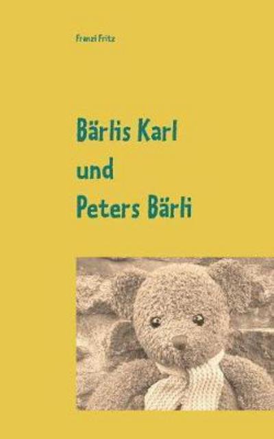 Cover for Fritz · Bärlis Karl und Peters Bärli (Buch) (2021)