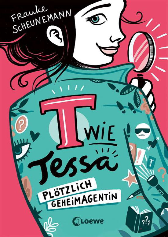 Cover for Frauke Scheunemann · T wie Tessa (Band 1) - Plötzlich Geheimagentin! (Hardcover bog) (2021)