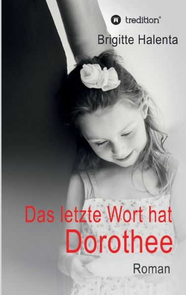 Cover for Halenta · Das letzte Wort hat Dorothee (Book) (2017)