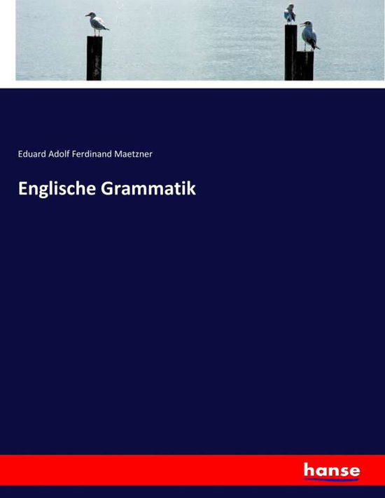 Cover for Maetzner · Englische Grammatik (Book) (2017)