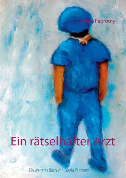 Cover for Paprotny · Ein rätselhafter Arzt (Book) (2017)