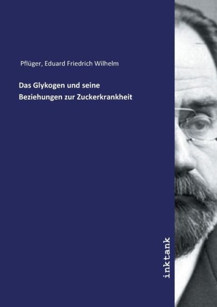 Cover for Pflüger · Das Glykogen und seine Beziehun (Book)