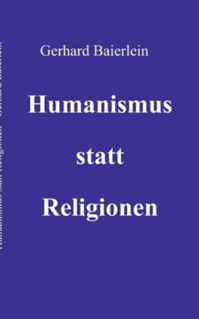 Cover for Gerhard Baierlein · Humanismus statt Religionen (Paperback Book) (2020)