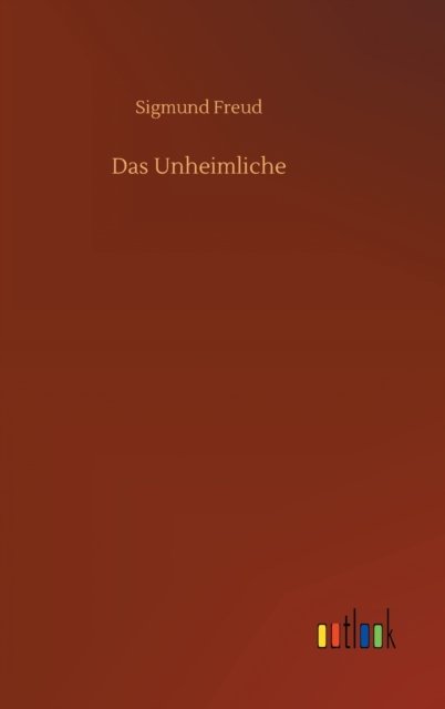 Cover for Sigmund Freud · Das Unheimliche (Hardcover bog) (2020)