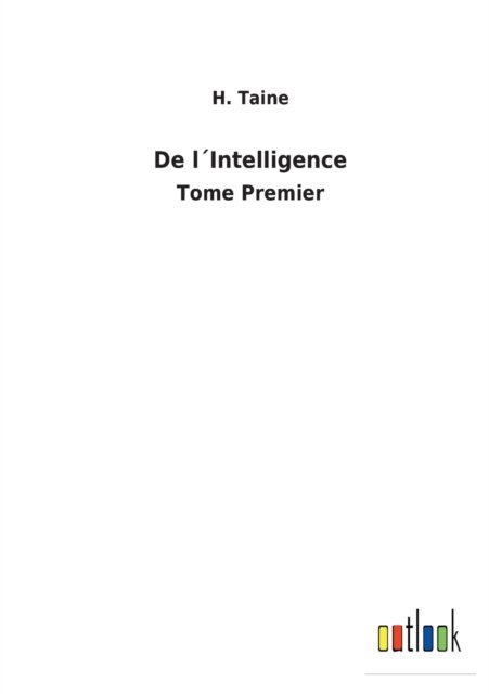 Cover for H Taine · De lIntelligence (Pocketbok) (2022)