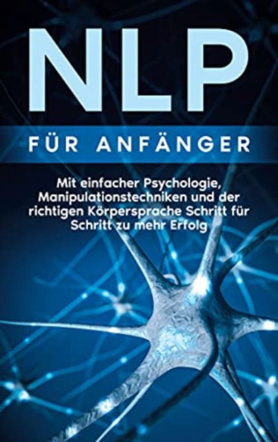 Cover for Boris Lehmann · NLP fur Anfanger (Paperback Book) (2021)
