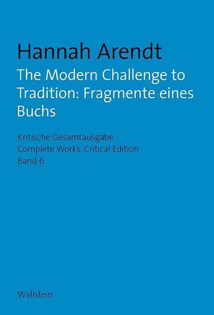 The Modern Challenge to Traditio - Arendt - Libros -  - 9783835331921 - 