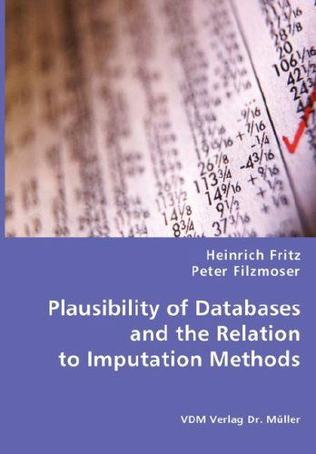Cover for Peter Filzmoser · Plausibility of Databases and the Relation to Imputation Methods (Paperback Book) (2008)