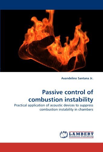 Cover for Avandelino Santana Jr. · Passive Control of Combustion Instability: Practical Application of Acoustic Devices to Suppress Combustion Instability in Chambers (Paperback Book) (2010)