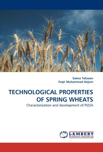 Cover for Faqir Muhammad Anjum · Technological Properties of Spring Wheats: Characterization and Development of Pizza (Paperback Bog) (2010)
