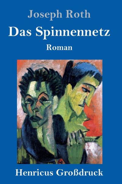 Cover for Joseph Roth · Das Spinnennetz (Grossdruck) (Gebundenes Buch) (2019)