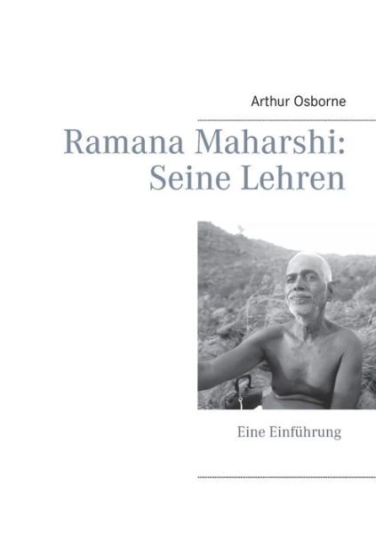 Ramana Maharshi: Seine Lehren - Osborne - Boeken -  - 9783848214921 - 30 september 2019