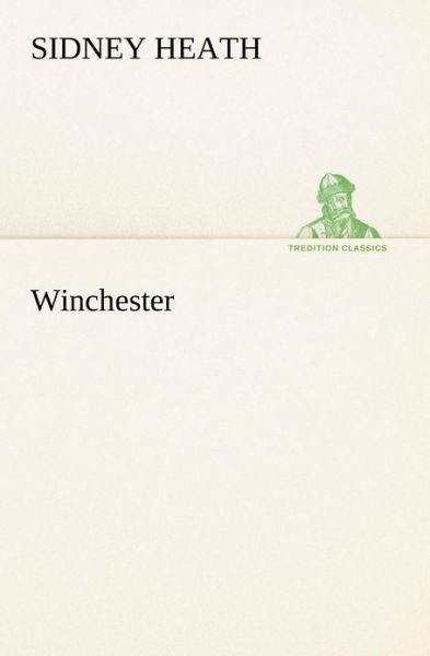 Cover for Sidney Heath · Winchester (Tredition Classics) (Pocketbok) (2012)