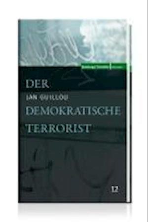 Cover for Jan Guillou · Der demokratische Terrorist (Gebundenes Buch) (2010)