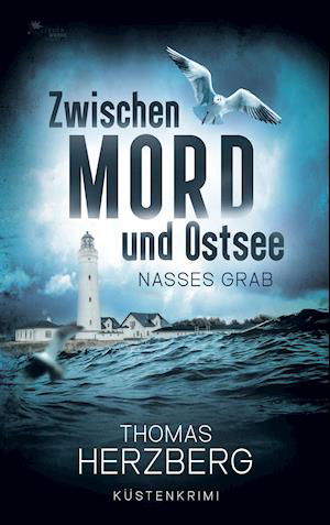 Cover for Thomas Herzberg · Nasses Grab (Zwischen Mord und Ostsee, Küstenkrimi 1) (Paperback Book) (2021)