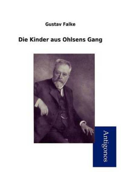 Cover for Gustav Falke · Die Kinder Aus Ohlsens Gang (Paperback Book) [German edition] (2012)