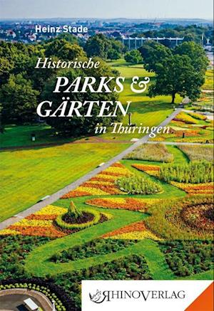 Cover for Heinz Stade · Historische Parks &amp; Gärten in Thüringen (Book) (2022)