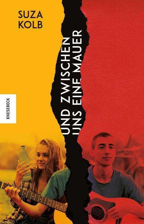 Cover for Suza Kolb · Und zwischen uns eine Mauer (Gebundenes Buch) (2021)