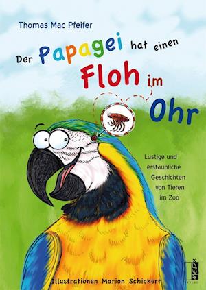 Cover for Thomas Mac Pfeifer · Der Papagei hat einen Floh im Ohr (Book) (2022)