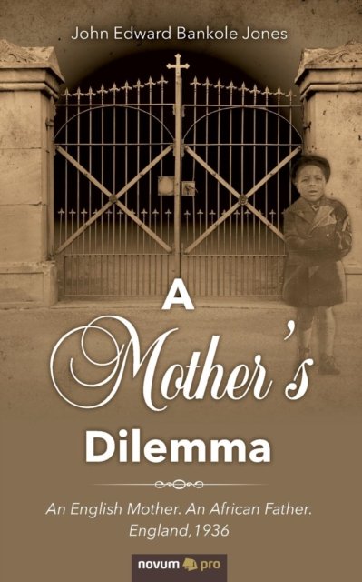 Cover for John Edward Bankole Jones · A Mother's Dilemma (Paperback Book) (2018)