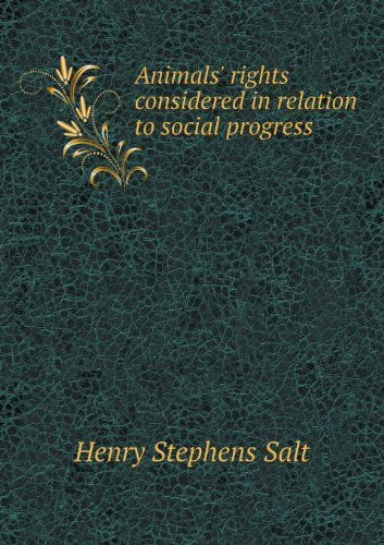 Cover for Henry Stephens Salt · Animals' Rights Considered in Relation to Social Progress (Paperback Book) (2013)