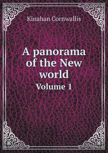 Cover for Kinahan Cornwallis · A Panorama of the New World Volume 1 (Paperback Book) (2013)