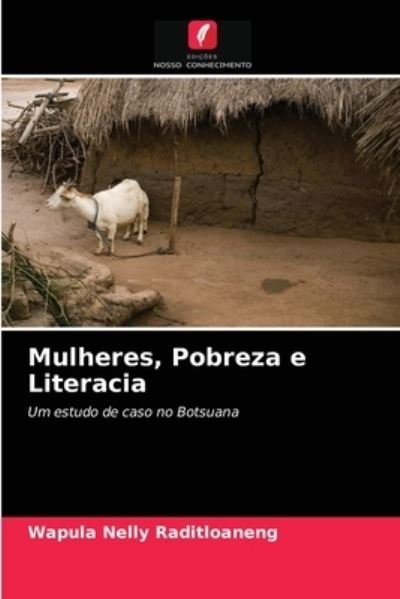 Cover for Wapula Nelly Raditloaneng · Mulheres, Pobreza e Literacia (Paperback Book) (2021)