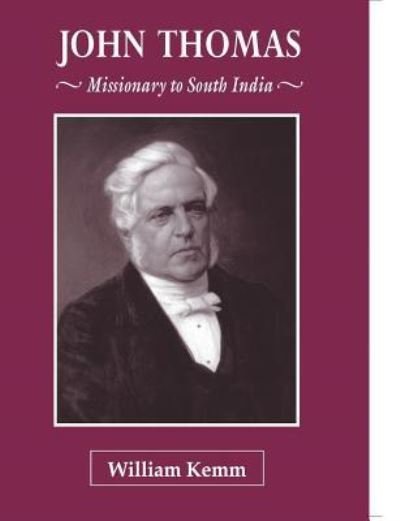 Cover for William Kemm · John Thomas: Missionary to South India (Taschenbuch) (2017)