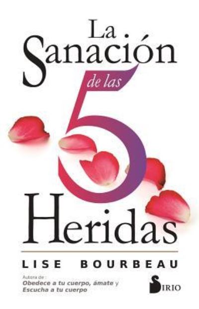 Cover for Lise Bourbeau · La Sanación De Las 5 Heridas (Paperback Book) (2017)