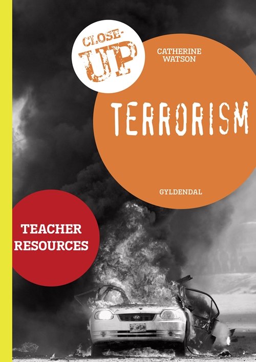 Close-up: Terrorism - Teacher Resources - Catherine Watson - Kirjat - Gyldendal - 9788702098921 - maanantai 23. toukokuuta 2011