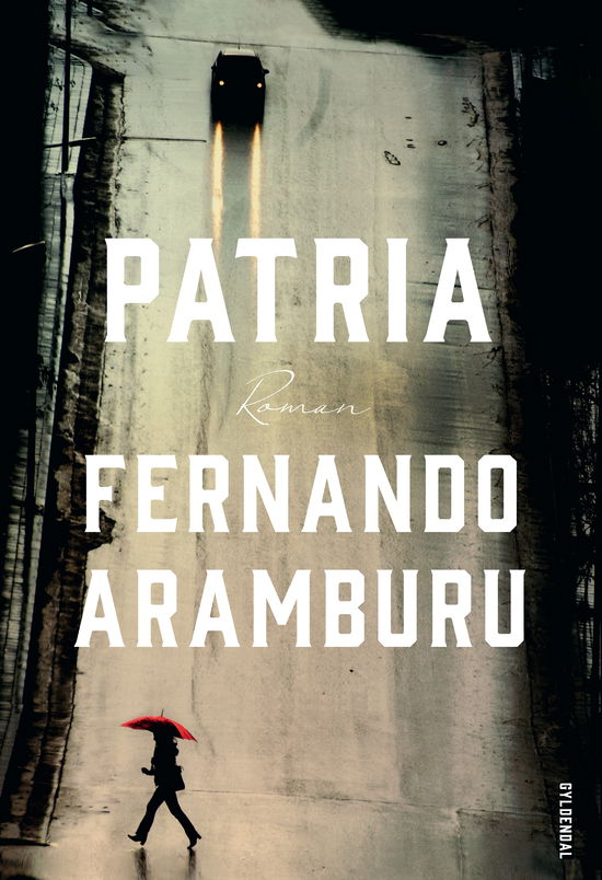 Cover for Fernando Aramburu · Patria (Sewn Spine Book) [1º edição] (2019)