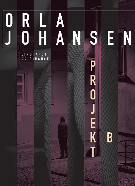 Cover for Orla Johansen · Projekt B (Hæftet bog) [2. udgave] (2023)