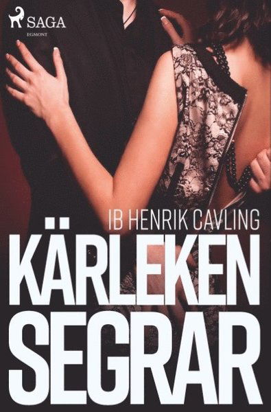 Cover for Ib Henrik Cavling · Kärleken segrar (Book) (2018)