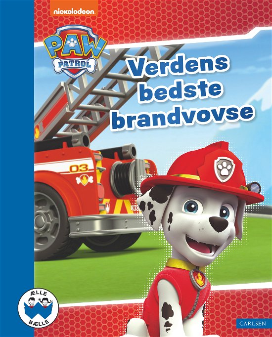 Cover for ViacomCBS · Ælle Bælle: Verdens bedste brandvovse - Paw Patrol (Innbunden bok) [1. utgave] (2024)