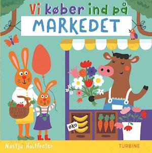 Cover for Nastja Holtfreter · Vi køber ind på markedet (Cardboard Book) [1. Painos] (2020)